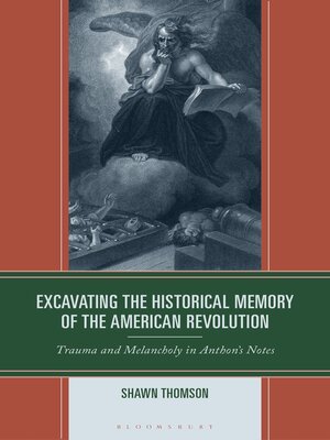 cover image of Excavating the Historical Memory of the American Revolution